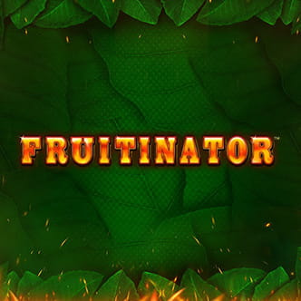 Fruitinator.